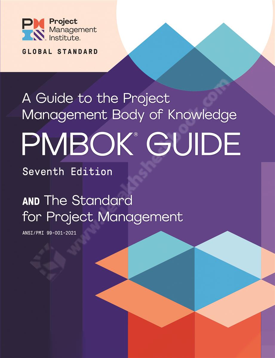 PMBOK® Guide; A Guide to the Project Management Body of Knowledge Seventh Edition